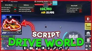 Drive World Script / Hack | Auto Farm, Inf Money, Auto Delivery & More *2024*