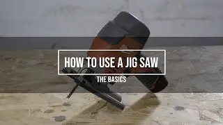 How To Use a Jig Saw