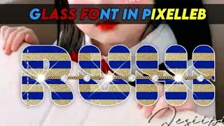 Glass Font editing || How to make glass font in pixelLeb || 