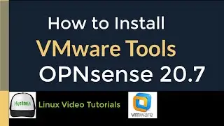 How to Install VMware Tools (Open VM Tools) in OPNsense Firewall 20.7