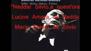8 Nedda!Silvio ,a quest ora''I Pagliacci'' Lucine Amara,Mario Sereni SilvioMario Del Monaco, Dimitri Mitropoulos