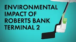 Environmental impact of Port of Vancouver’s Roberts Bank Terminal 2