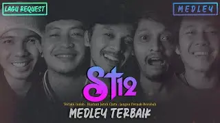 ST 12 - Terlalu Indah | Biarkan Jatuh Cinta | Jangan Pernah Berubah (Cover By Iyonk)
