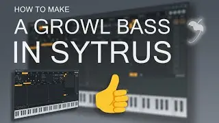 How to Make a Growl Bass in FL Studio | Sytrus