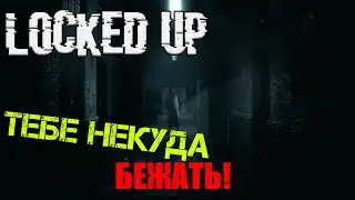 LOCKED UP 🔵 ТРАГЕДИЯ, ОККУЛЬТИЗМ И КРИМИНАЛ | ИНДИ ХОРРОР | Ранний доступ