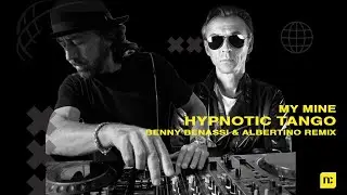 My Mine - Hypnotic Tango - Benny Benassi & Albertino Remix (Official Lyric Video)