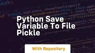 python save variable to file pickle