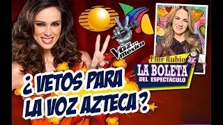 ¿VETOS A LA VOZ AZTECA? LA BOLETA DEL ESPECTÁCULO CON FLOR RUBIO 27 ENERO