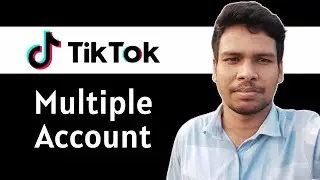 How To Add Multiple Accounts On TikTok (Same Device)