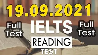 IELTS READING TEST WITH ANSWERS 2021 | 19.09.2021