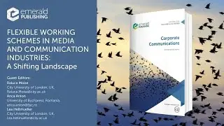 Flexible Working Schemes in Media and communication industries: Special Issue Call for Papers