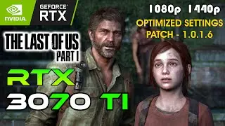 The Last of Us Part 1 -  PATCH v1.0.1.6 - RTX 3070 Ti Optimized Settings