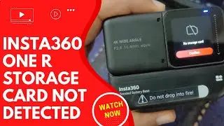 Insta360 one r not detecting sd card, No storage card error fix