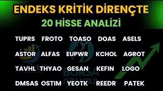 ENDEKS KRİTİK DİRENÇTE  TUPRS l FROTO l DOAS l ASTOR l ALFAS l KCHOL l EUPWR l TOASO l THYAO l GESAN