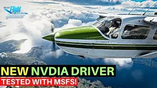 MSFS | NEW NVIDIA DRIVER TESTED! | VERSION 512.77