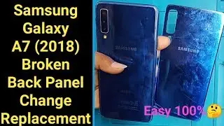 Samsung Galaxy A7 (2018) SM-750FZ Crack Broken  Back Panel Back Cover Glass  Change Replacement