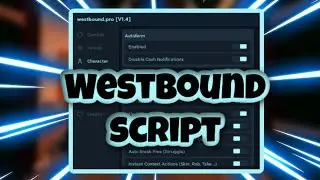 [NEW] Westbound Script | Aimbot | Rob Aura | Esp | Infinite Money | AND MORE | PASTEBIN