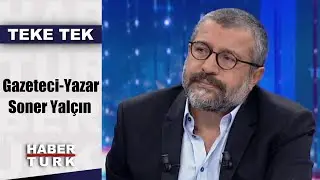 Teke Tek - 19 Kasım 2019 (Gazeteci-Yazar Soner Yalçın)