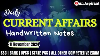 11th November 2024 || Daily current affairs || Handwritten notes || An Aspirant !