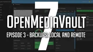 Step-by-Step OMV 7 Tutorial: Remote Backup Essentials - Episode 3