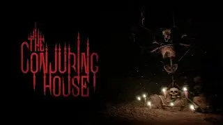 THE CONJURINH HOUSE [ THE DARK OCCULT ]  ● ЗАКОЛДОВАННЫЙ ДОМ - САТАНИСТЫ СНОВА В ДЕЛЕ! | ИНДИ ХОРРОР