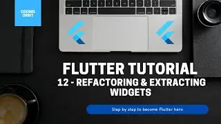 Flutter Tutorial for Beginners #12 Refactoring & Extracting Widgets