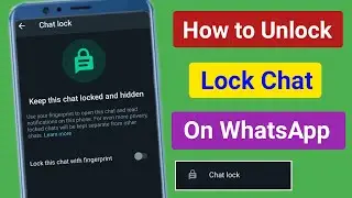 How to Unlock Chat On WhatsApp।Unhide Lock Chat On WhatsApp। Unlock Locked Chat On WhatsApp