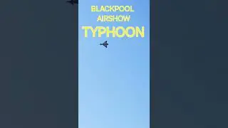 TYPHOON - Blackpool Air Show 2024 🗼🛩