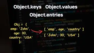 JavaScript Object Methods: A Step-by-Step Guide to keys(), values(), and entries()