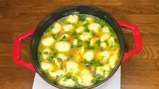 Вот как нужно готовить самый вкусный СУП С ГАЛУШКАМИ.Мамин СУП.