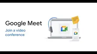 Google Meet: Join a video conference