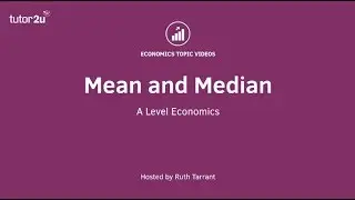 Maths Made Easy for A-Level Economics - Averages (Mean & Median)