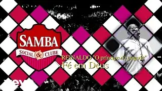 Reinaldo ‘O Príncipe do Pagode' - Fé Em Deus