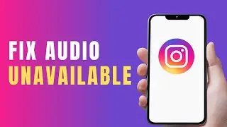 How to Fix Instagram Audio Unavailable: Quick Fix 2024