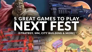 STEAM NEXT FEST 2024 | 5 Great Games to Try - February 2024 (Strategy, Management, City Building)