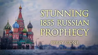 Stunning 1855 Russian Prophecy | Perry Stone