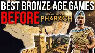 BEST Bronze Age Games to Play before Total War Pharaoh