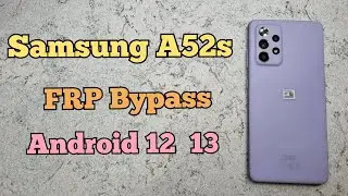 2023 Samsung Galaxy A52s Frp Bypass How To Remove Google Account Android 12 13