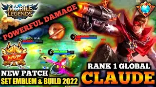 CLAUDE RANK 1 GLOBAL + NEW PATCH SET EMBLEM & BUILD 2022 BEST GAMEPLAY By Game House #mobilelegends