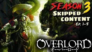 Overlord Season 3 Cut Content - Episodes 1 - 5: What Did The Anime Change?