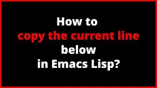 How to copy the current line below in Emacs Lisp? | buffer-substring, save-excursion, forward-line
