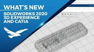 What's New SOLIDWORKS 2020 3DEXPERINCE and CATIA