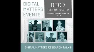 Digital Matters Fall 2022 Research Talks