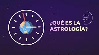 ¿Qué es la Astrología? [00 / ASTROLOGÍA GRÁFICA]