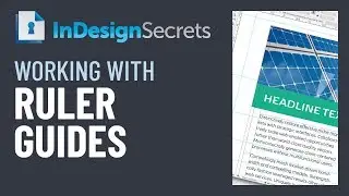 InDesign How-To: Work with Ruler Guides (Video Tutorial)