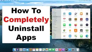 How To Completely Uninstall Apps On Mac | Dont Leave Pieces Behind | A Quick & Easy Guide