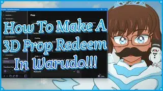 How To Make A 3D Prop Redeem In Warudo!!!