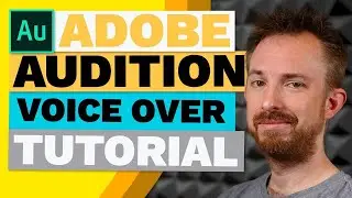 Adobe Audition Voice Over Tutorial (Presets for Voice Overs)