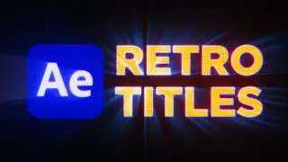 Retro Titles Animations - After Effects Tutorial (Template)