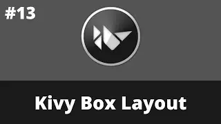 Kivy Box Layout | Kivy Tutorial For Beginner | Kivy 2.0.0